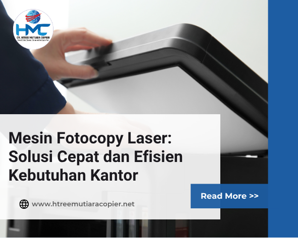 Mesin Fotocopy Laser: Solusi Cepat dan Efisien Kebutuhan Kantor