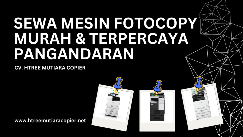 Sewa Mesin Fotocopy Terpercaya Pangandaran : CV. HMC