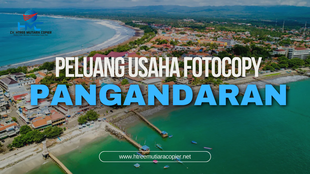 Usaha Fotocopy Pangandaran : Peluang Bisnis Menjanjikan