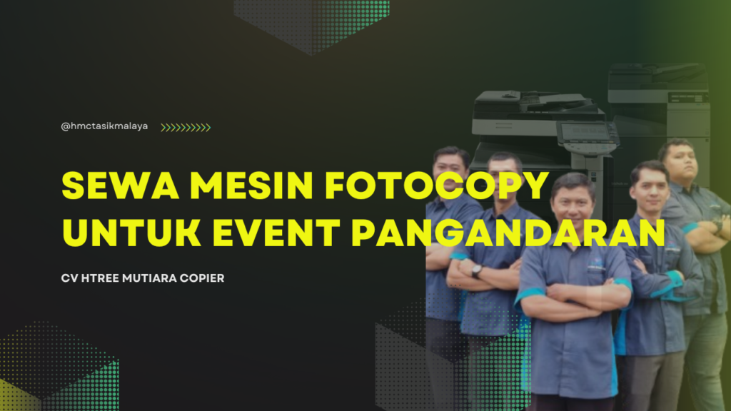 Sewa Mesin Fotocopy Untuk Kebutuhan Event di Pangandaran