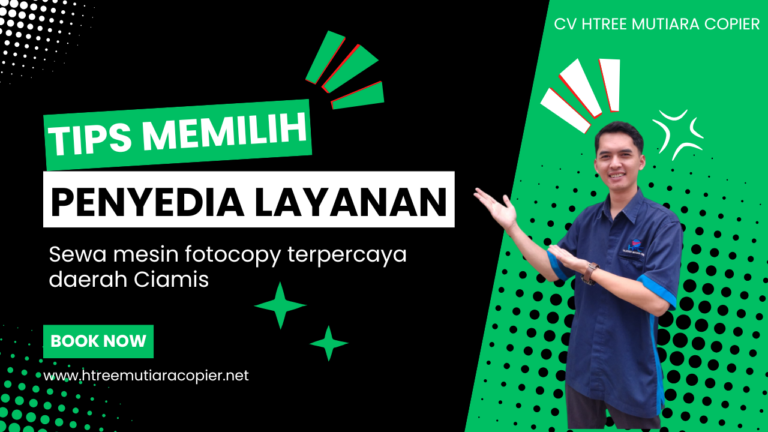 Tips Memilih Penyedia Layanan Sewa Mesin Fotocopy Ciamis