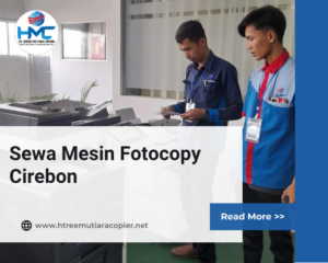 Sewa Mesin Fotocopy Cirebon - CV Htree Mutiara Copier