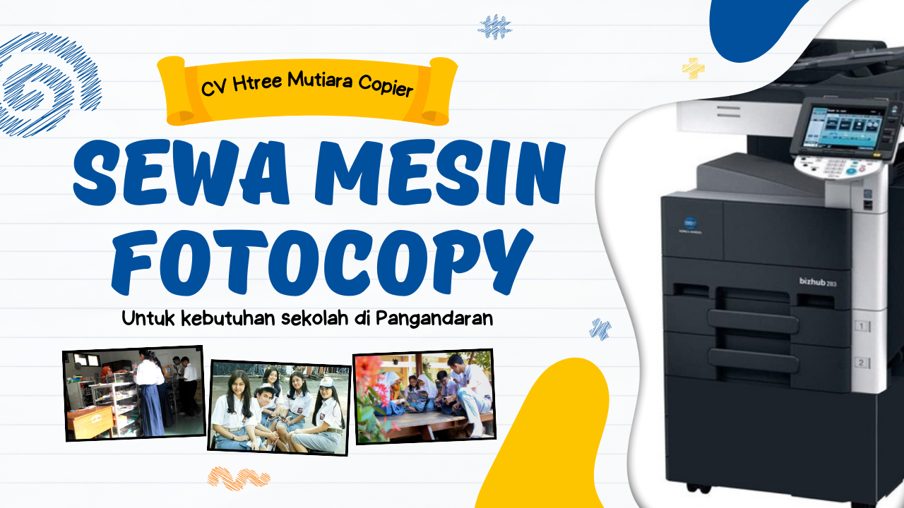 Sewa Mesin Fotocopy Untuk kebutuhan Sekolahan di Pangandaran