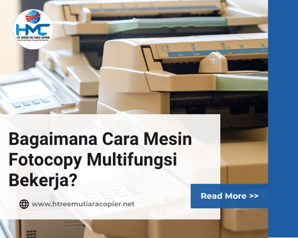 Bagaimana Cara Mesin Fotocopy Multifungsi Bekerja?