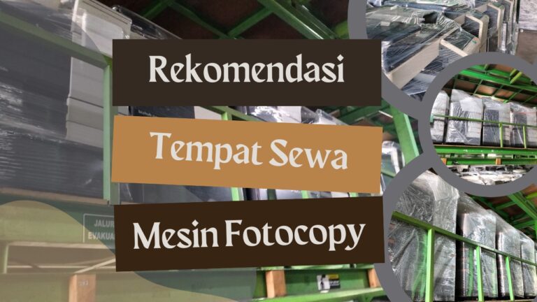 Rekomendasi Tempat Sewa Mesin Fotocopy di Bandung