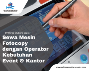 Sewa Mesin Fotocopy dengan Operator Kebutuhan Event & Kantor