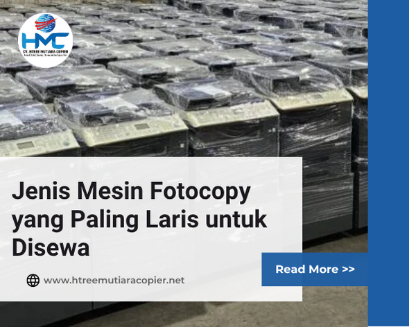 Jenis Mesin Fotocopy yang Paling Laris untuk Disewa
