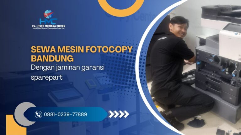 Sewa mesin fotocopy Bandung dengan jaminan garansi sparepart