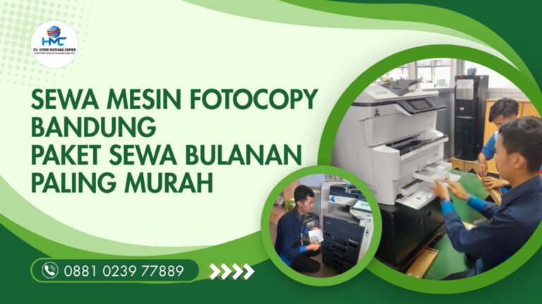 Sewa mesin fotocopy Bandung paket sewa bulanan paling murah