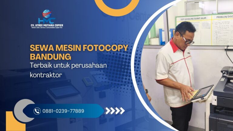 Sewa mesin fotocopy Bandung terbaik untuk perusahaan kontraktor
