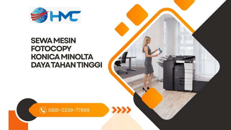 Sewa mesin fotocopy Konica Minolta daya tahan tinggi