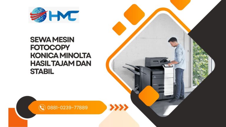 Sewa mesin fotocopy Konica Minolta hasil tajam dan stabil