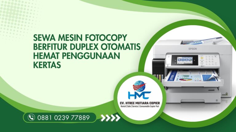 Sewa mesin fotocopy berfitur duplex otomatis hemat penggunaan kertas