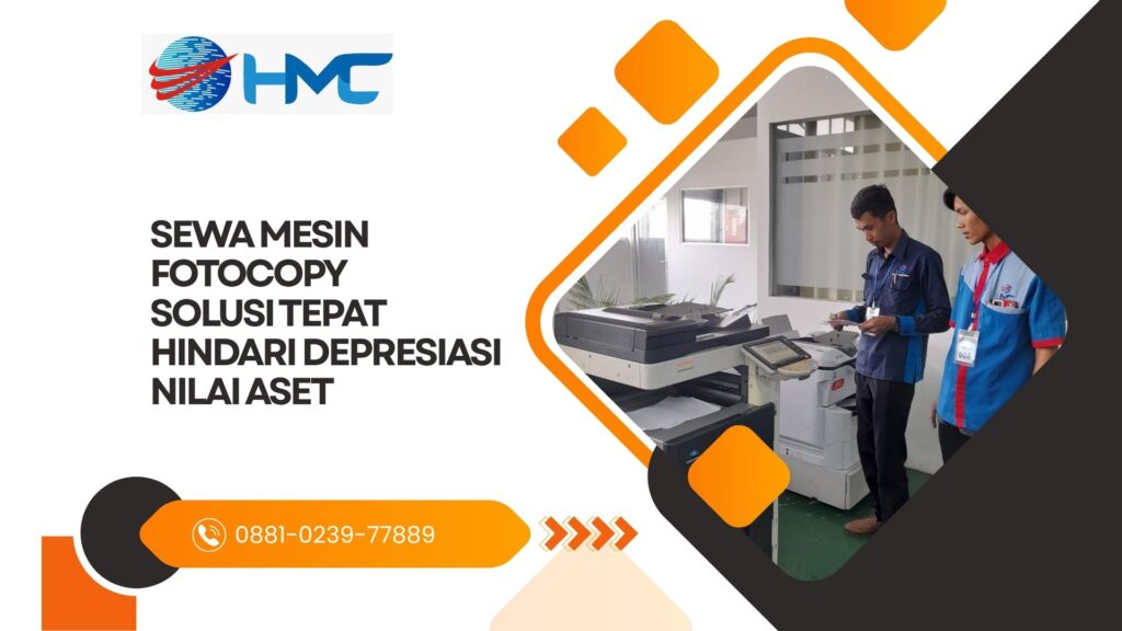 Sewa mesin fotocopy solusi tepat hindari depresiasi nilai aset