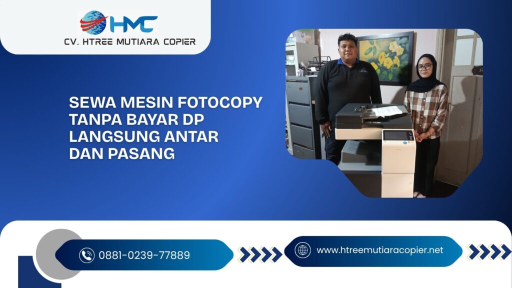 Sewa mesin fotocopy tanpa bayar DP langsung antar dan pasang