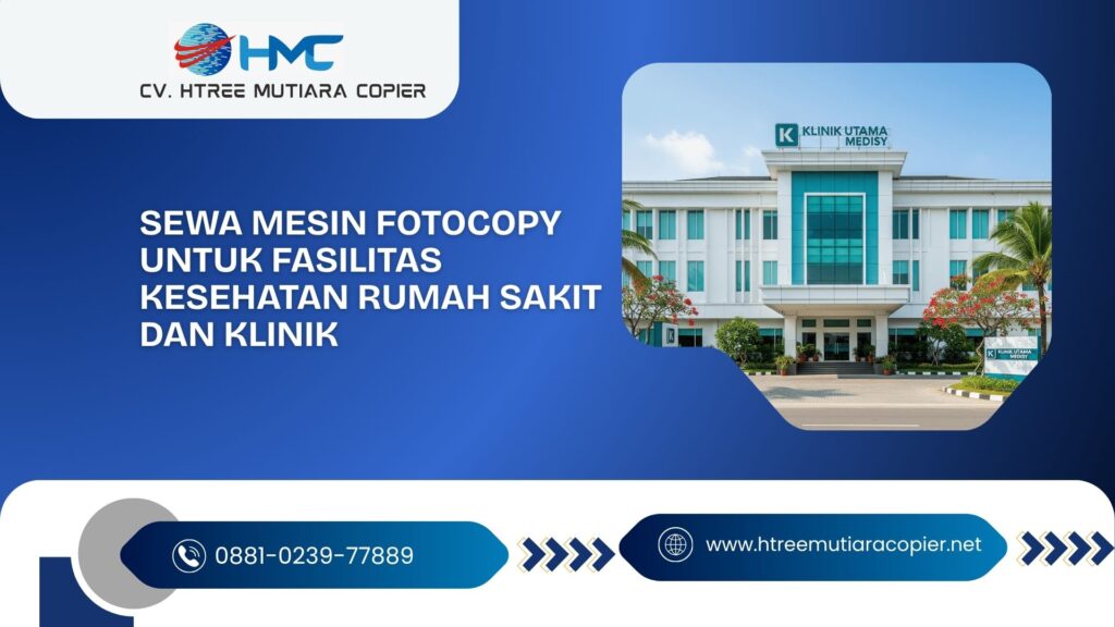 Sewa mesin fotocopy untuk fasilitas kesehatan rumah sakit dan klinik