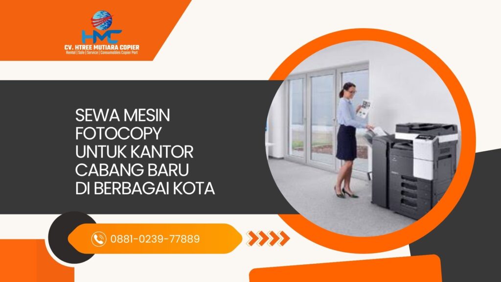 Sewa mesin fotocopy untuk kantor cabang baru di berbagai kota