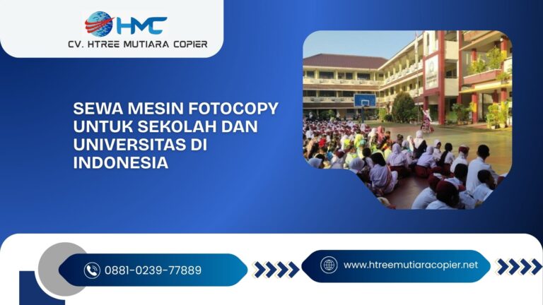 Sewa mesin fotocopy untuk sekolah dan universitas di Indonesia